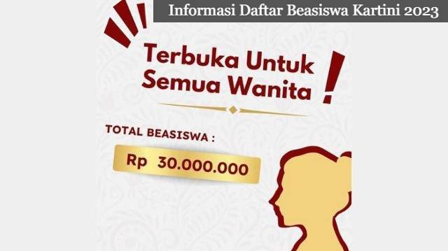 Penjelasan Beasiswa Kartini 2023, Total Biaya Bisa Sampai 30 Juta