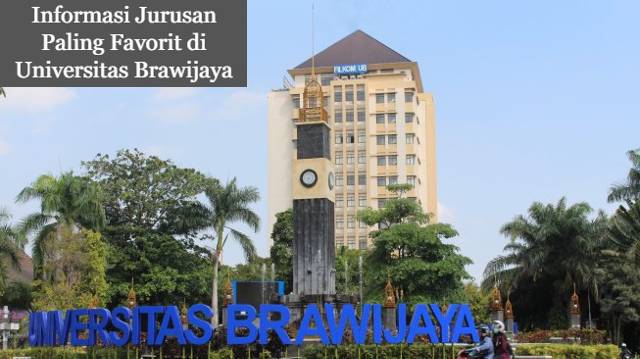 Informasi Jurusan Paling Favorit di Universitas Brawijaya Malang Terbaru 2023
