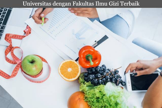 Inilah Daftar Universitas dengan Fakultas Ilmu Gizi Terbaik di Indonesia