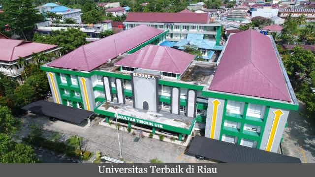 Lima Kumpulan Universitas Terbaik di Riau, Adakah Kampus Kalian?