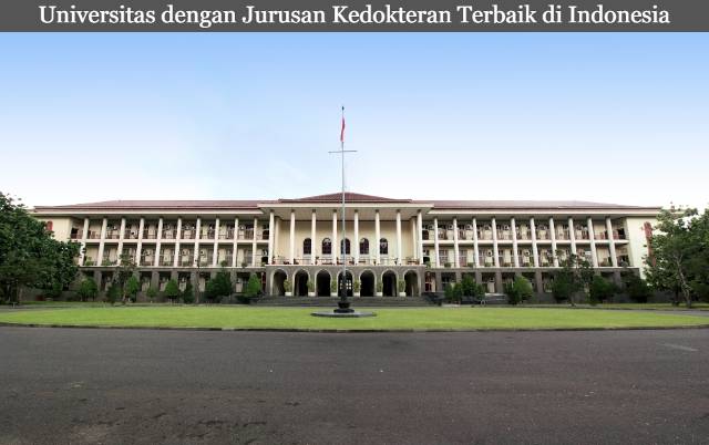 5 Rekomendasi Universitas dengan Jurusan Kedokteran Terbaik di Indonesia Terbaru 2023