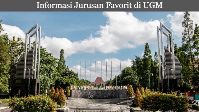 Informasi Jurusan Favorit di UGM Yang Paling Banyak Diminati Calon Mahasiswa 2023