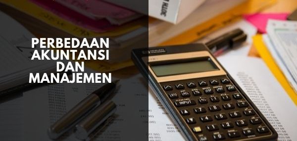 Apa Perbedaan Antara Jurusan Akuntansi dan Management ?